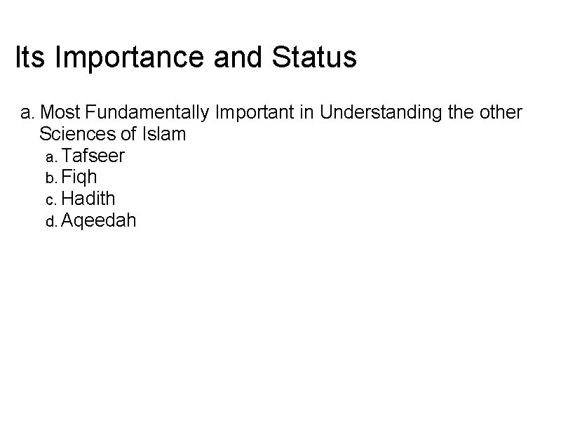 Its Importance and Status a. Most Fundamentally Important in Understanding the other Sciences of