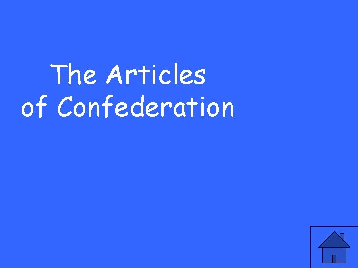 The Articles of Confederation 