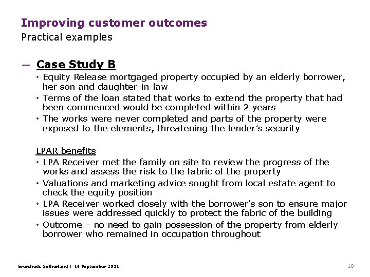 Improving customer outcomes Practical examples ─ Case Study B • Equity Release mortgaged property Improving customer outcomes Practical examples ─ Case Study B • Equity Release mortgaged property