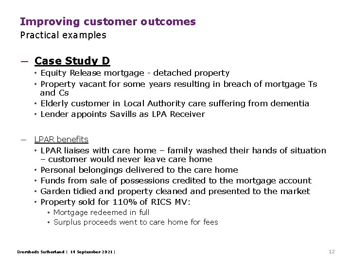 Improving customer outcomes Practical examples ─ Case Study D • Equity Release mortgage - Improving customer outcomes Practical examples ─ Case Study D • Equity Release mortgage -
