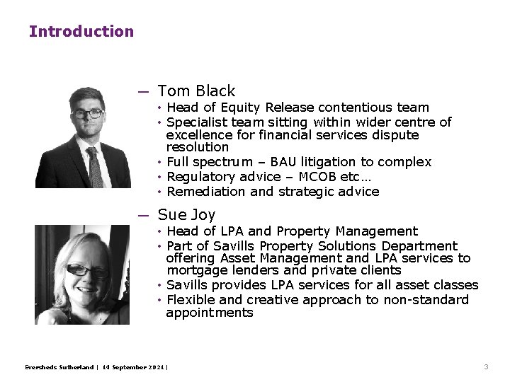 Introduction ─ Tom Black • Head of Equity Release contentious team • Specialist team Introduction ─ Tom Black • Head of Equity Release contentious team • Specialist team