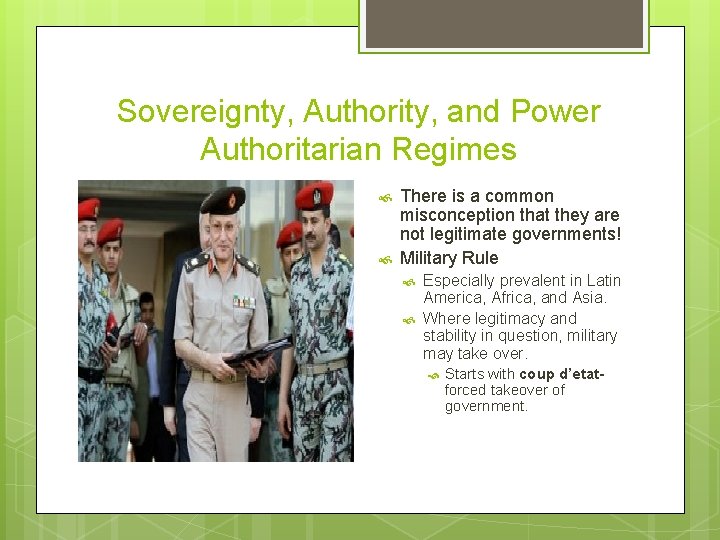 Sovereignty, Authority, and Power Authoritarian Regimes There is a common misconception that they are
