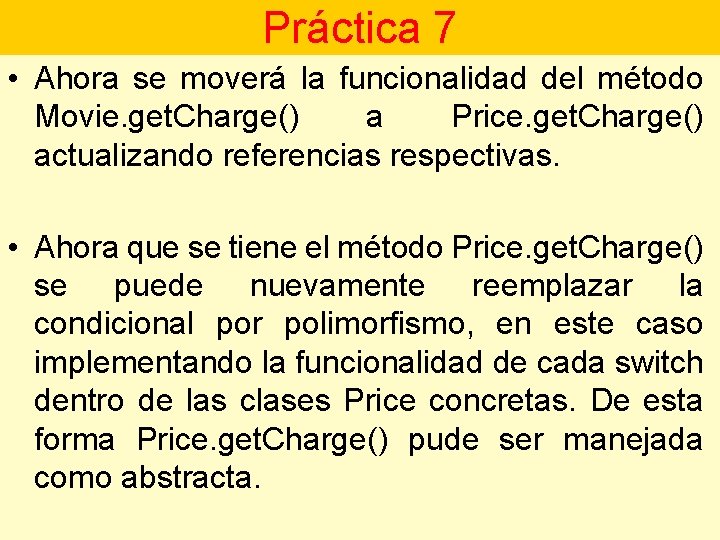 Práctica 7 • Ahora se moverá la funcionalidad del método Movie. get. Charge() a