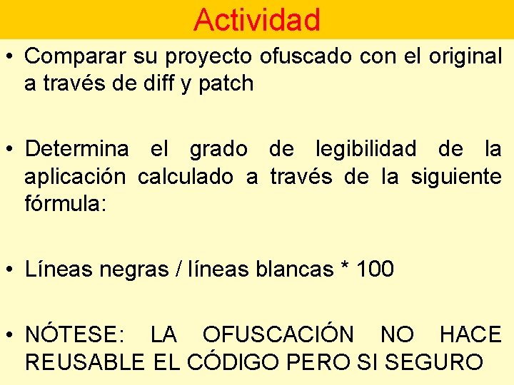 Actividad • Comparar su proyecto ofuscado con el original a través de diff y