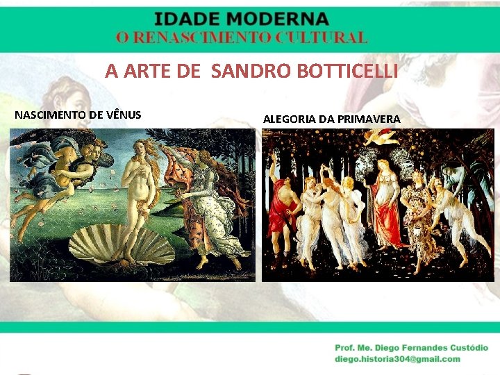 A ARTE DE SANDRO BOTTICELLI NASCIMENTO DE VÊNUS ALEGORIA DA PRIMAVERA 