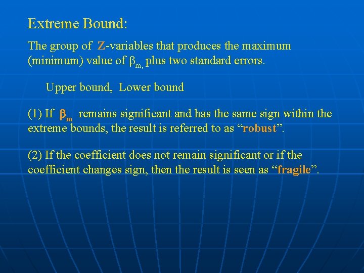 Extreme Bound: The group of Z-variables that produces the maximum (minimum) value of m,