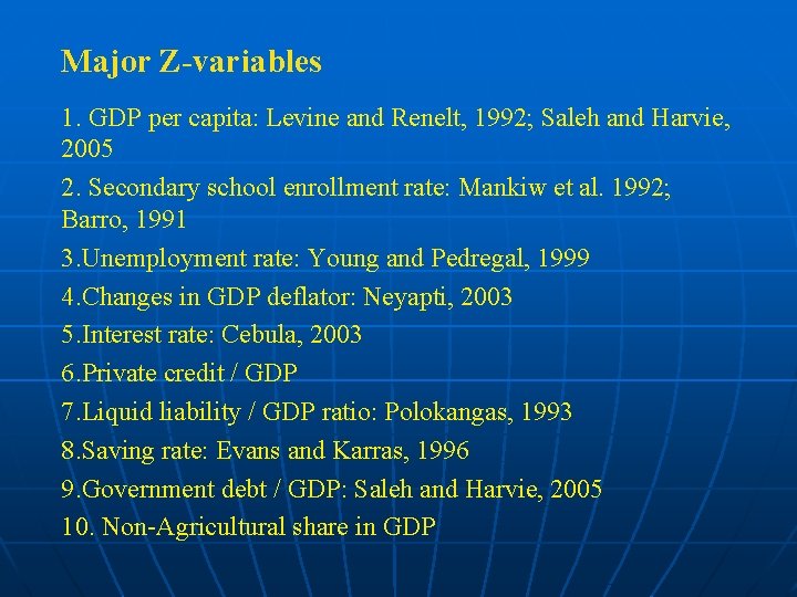 Major Z-variables 1. GDP per capita: Levine and Renelt, 1992; Saleh and Harvie, 2005