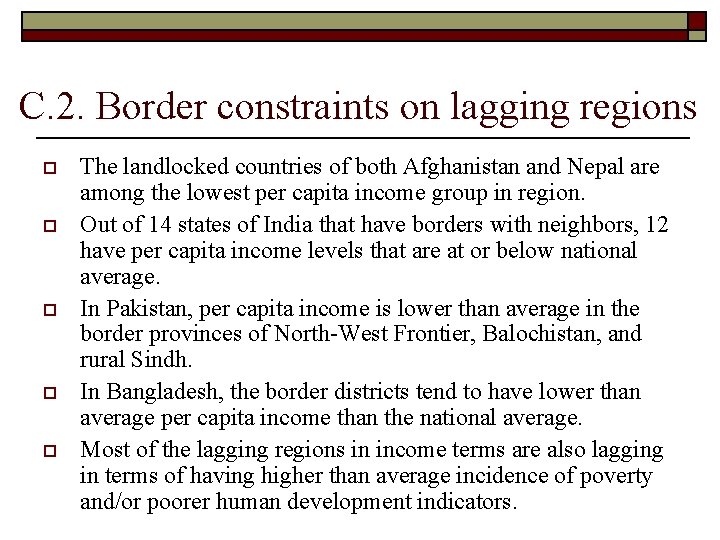 C. 2. Border constraints on lagging regions o o o The landlocked countries of