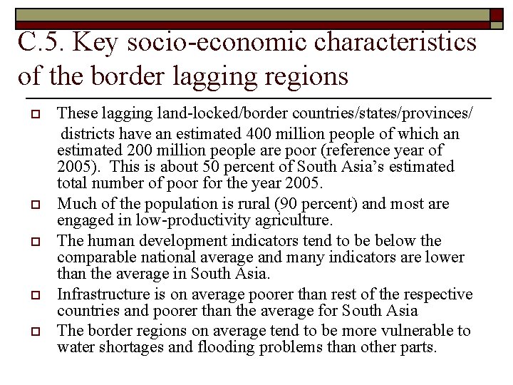 C. 5. Key socio-economic characteristics of the border lagging regions o o o These