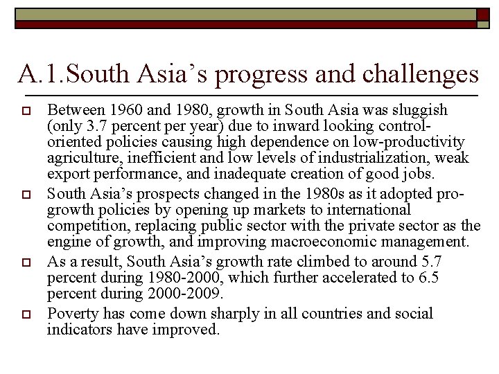 A. 1. South Asia’s progress and challenges o o Between 1960 and 1980, growth