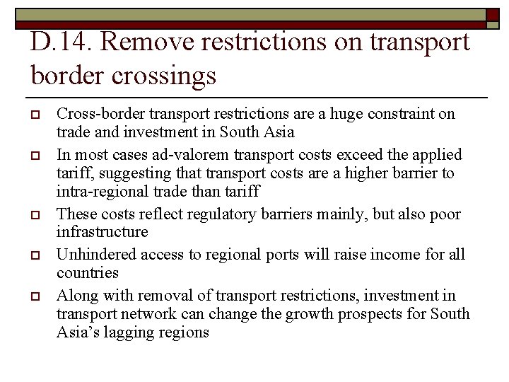 D. 14. Remove restrictions on transport border crossings o o o Cross-border transport restrictions