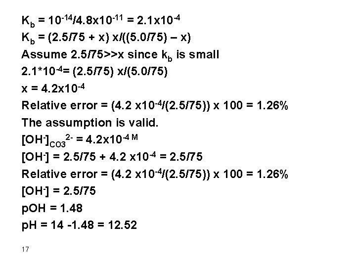 Kb = 10 -14/4. 8 x 10 -11 = 2. 1 x 10 -4