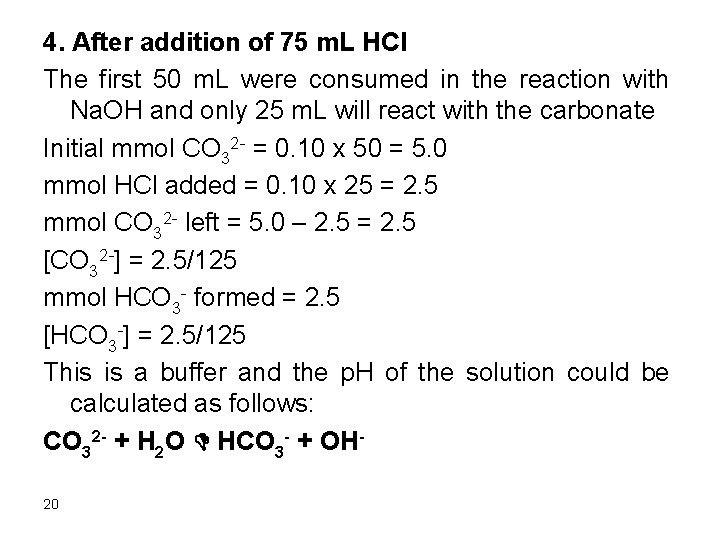 4. After addition of 75 m. L HCl The first 50 m. L were