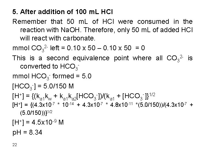 5. After addition of 100 m. L HCl Remember that 50 m. L of