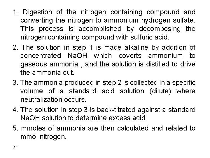 1. Digestion of the nitrogen containing compound and converting the nitrogen to ammonium hydrogen
