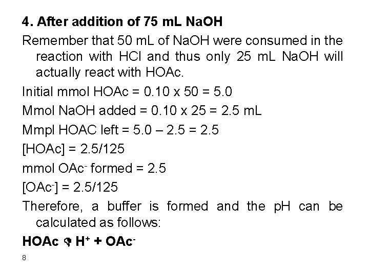 4. After addition of 75 m. L Na. OH Remember that 50 m. L