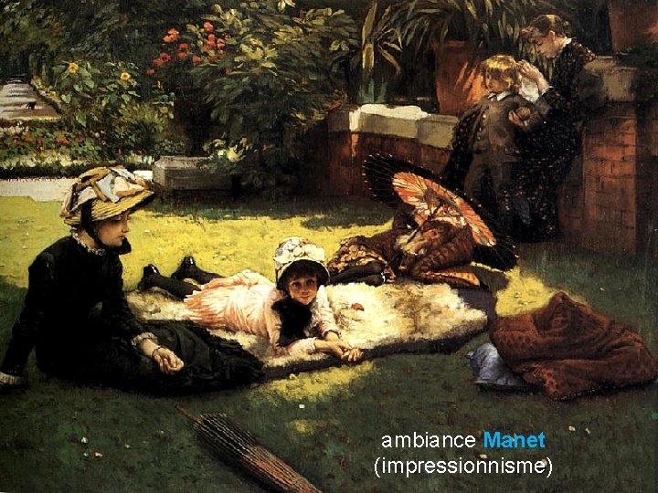 ambiance Manet (impressionnisme) 