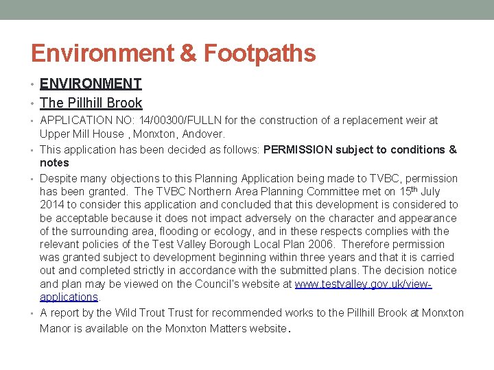 Environment & Footpaths • ENVIRONMENT • The Pillhill Brook • APPLICATION NO: 14/00300/FULLN for