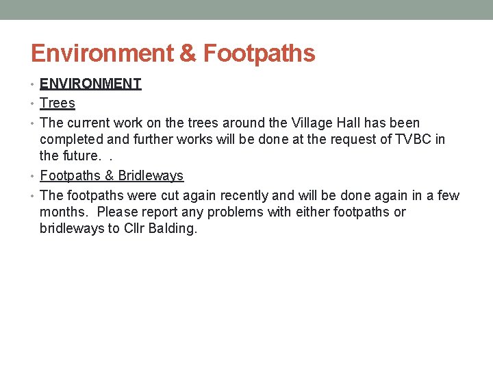 Environment & Footpaths • ENVIRONMENT • Trees • The current work on the trees