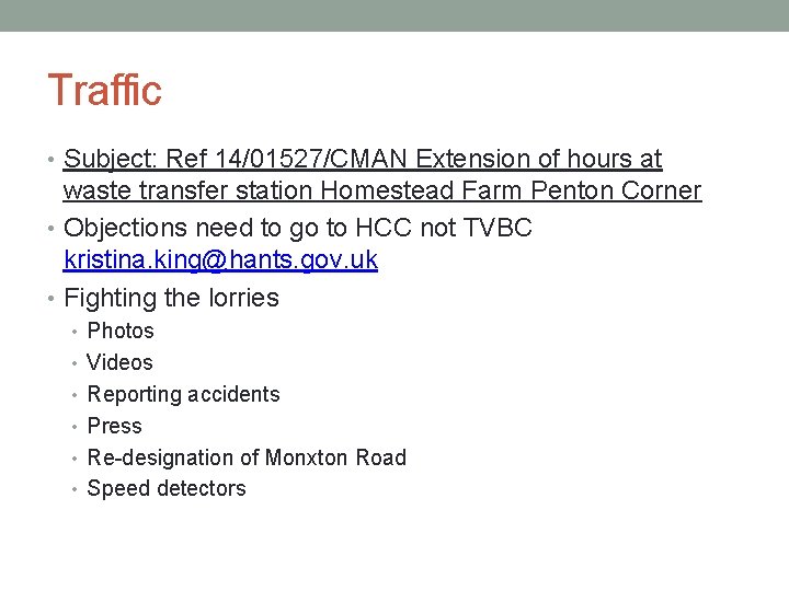 Traffic • Subject: Ref 14/01527/CMAN Extension of hours at waste transfer station Homestead Farm