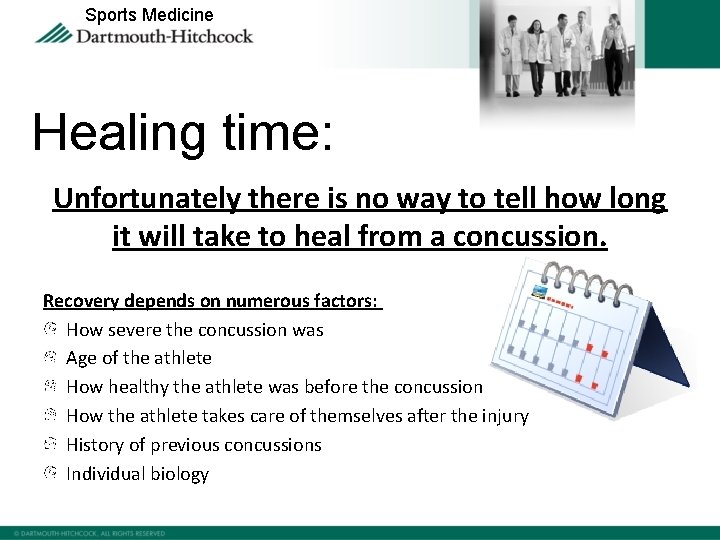 Sports Medicine Healing time: Unfortunately there is no way to tell how long it