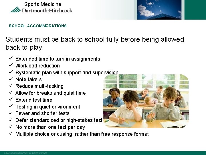 Sports Medicine SCHOOL ACCOMMODATIONS Students must be back to school fully before being allowed