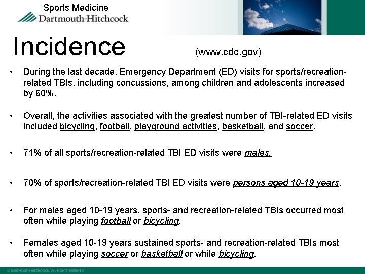 Sports Medicine Incidence (www. cdc. gov) • During the last decade, Emergency Department (ED)