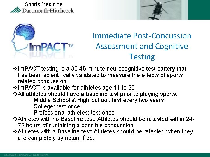 Sports Medicine Immediate Post-Concussion Assessment and Cognitive Testing v. Im. PACT testing is a