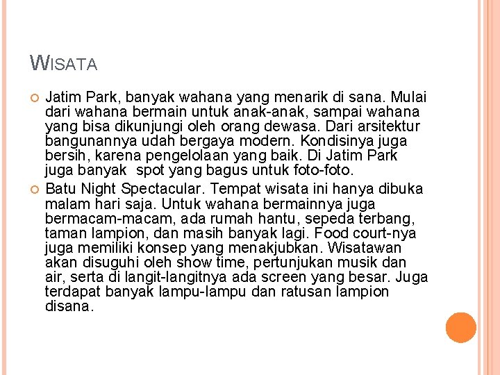 WISATA Jatim Park, banyak wahana yang menarik di sana. Mulai dari wahana bermain untuk