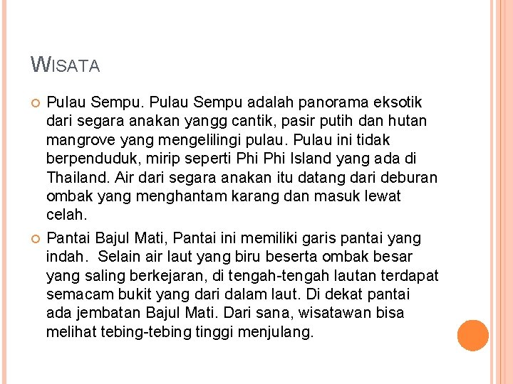WISATA Pulau Sempu adalah panorama eksotik dari segara anakan yangg cantik, pasir putih dan