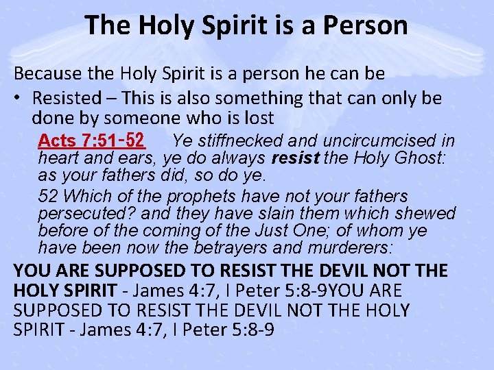 The Holy Spirit is a Person Because the Holy Spirit is a person he