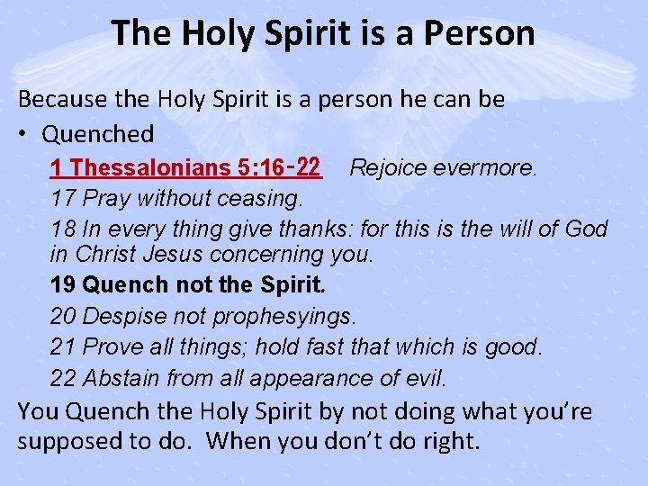 The Holy Spirit is a Person Because the Holy Spirit is a person he