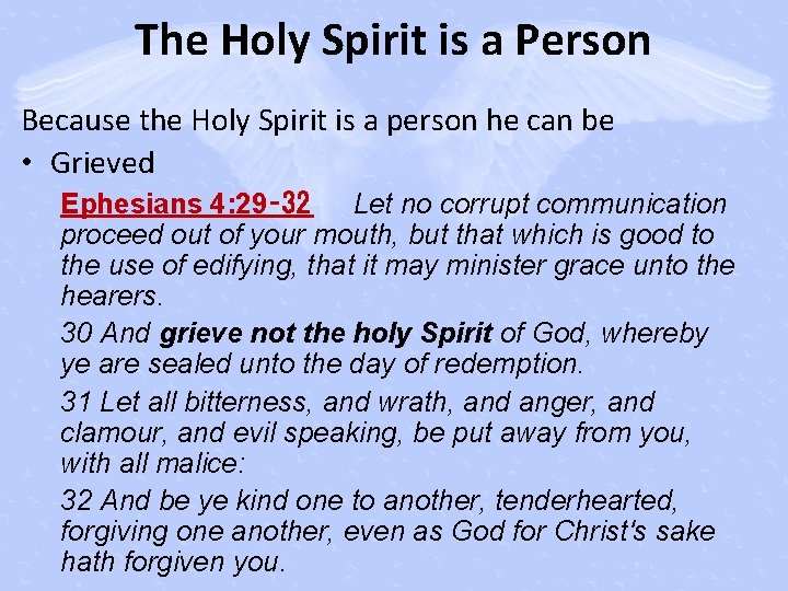 The Holy Spirit is a Person Because the Holy Spirit is a person he