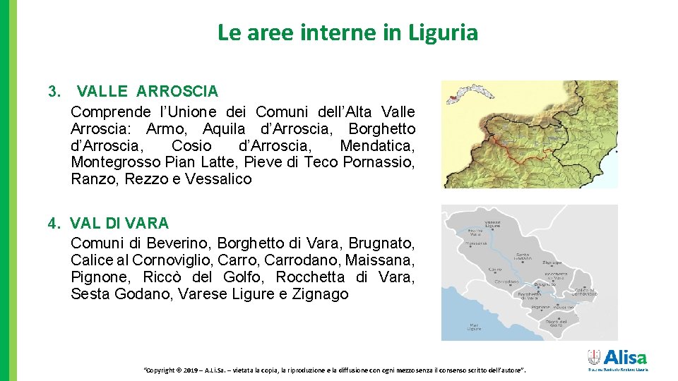 Le aree interne in Liguria 3. VALLE ARROSCIA Comprende l’Unione dei Comuni dell’Alta Valle