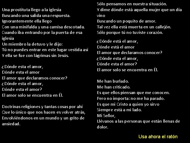 Una prostituta llego a la iglesia Buscando una salida una respuesta. Ignorantemente ella llego Una prostituta llego a la iglesia Buscando una salida una respuesta. Ignorantemente ella llego
