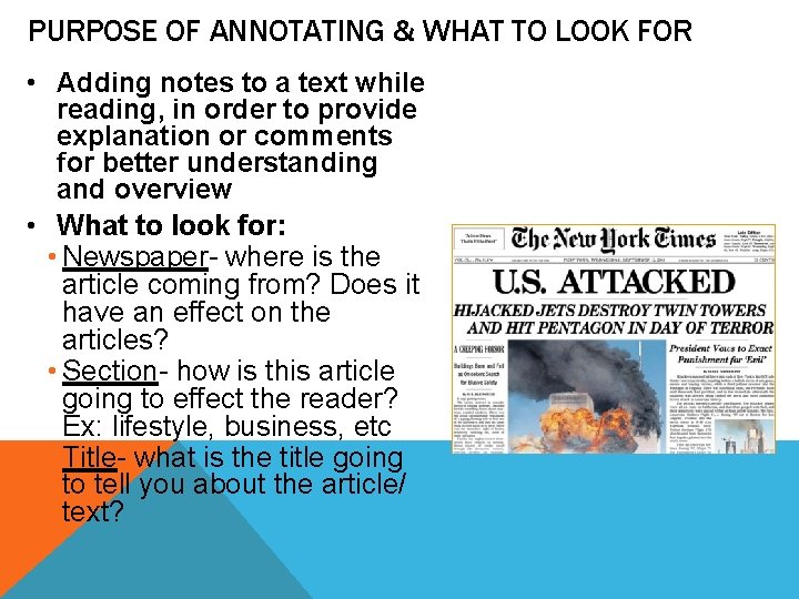 PURPOSE OF ANNOTATING & WHAT TO LOOK FOR • Adding notes to a text