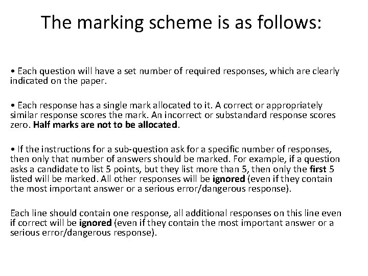 The marking scheme is as follows: • Each question will have a set number