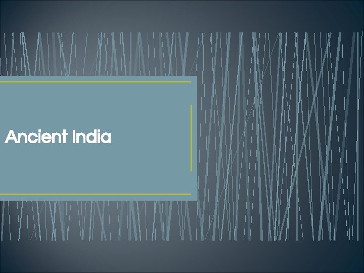 Ancient India 