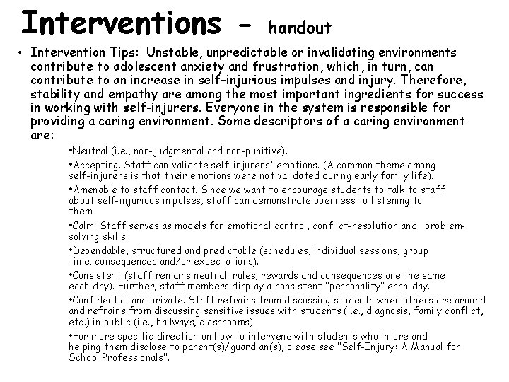 Interventions - handout • Intervention Tips: Unstable, unpredictable or invalidating environments contribute to adolescent