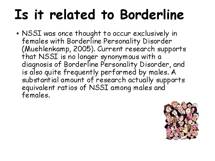 Is it related to Borderline • NSSI was once thought to occur exclusively in