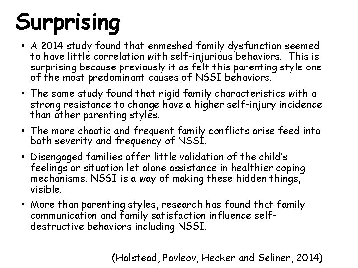 Surprising • A 2014 study found that enmeshed family dysfunction seemed to have little