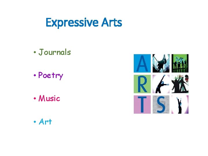 Expressive Arts • Journals • Poetry • Music • Art 