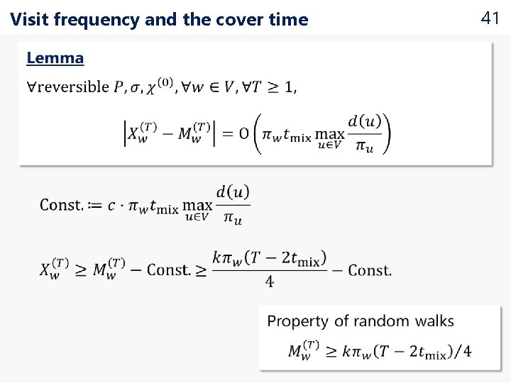 Visit frequency and the cover time 41 