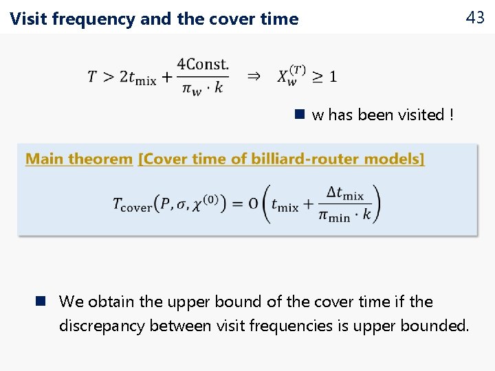 Visit frequency and the cover time 43 n w has been visited ! n