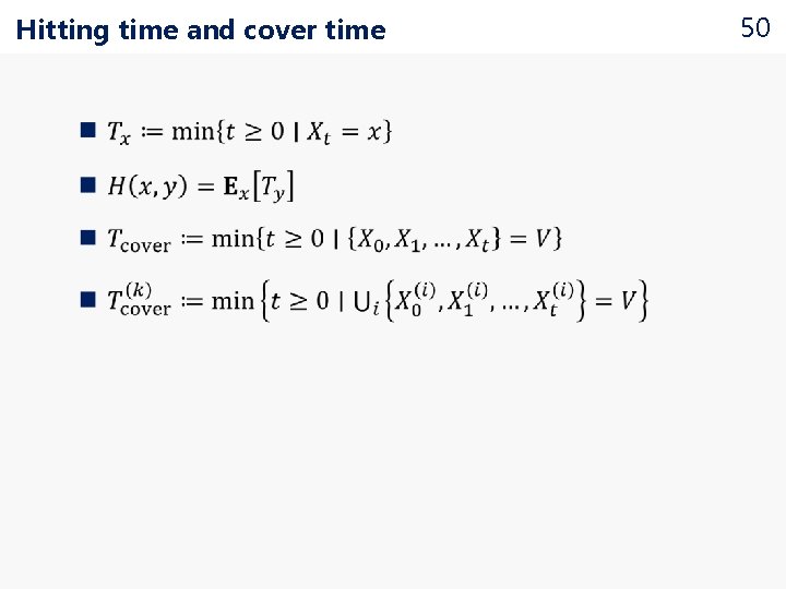 Hitting time and cover time 50 