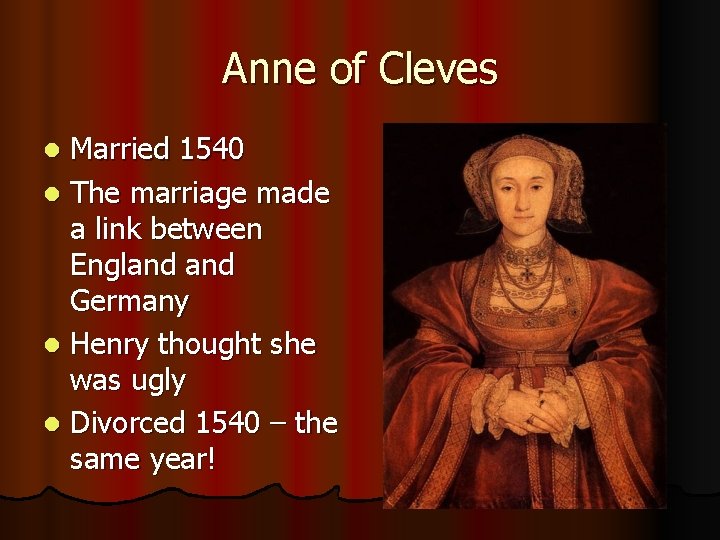 Anne of Cleves Married 1540 l The marriage made a link between England Germany