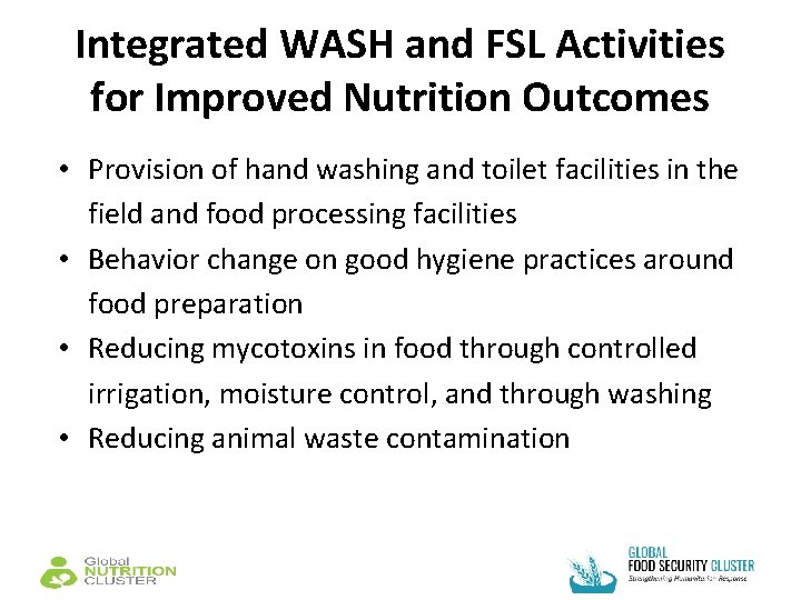 Integrated WASH and FSL Activities for Improved Nutrition Outcomes • Provision of hand washing