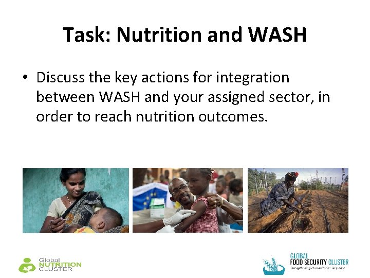 Task: Nutrition and WASH • Discuss the key actions for integration between WASH and