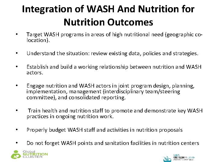 Integration of WASH And Nutrition for Nutrition Outcomes • Target WASH programs in areas