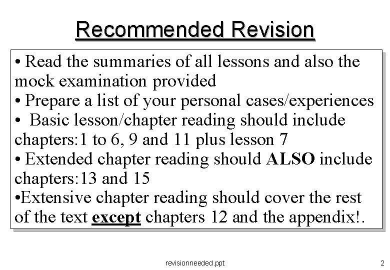 Recommended Revision • Read the summaries of all lessons and also the mock examination